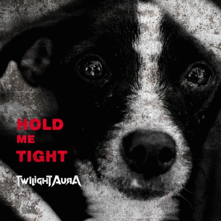Twilight Aura : Hold Me Tight